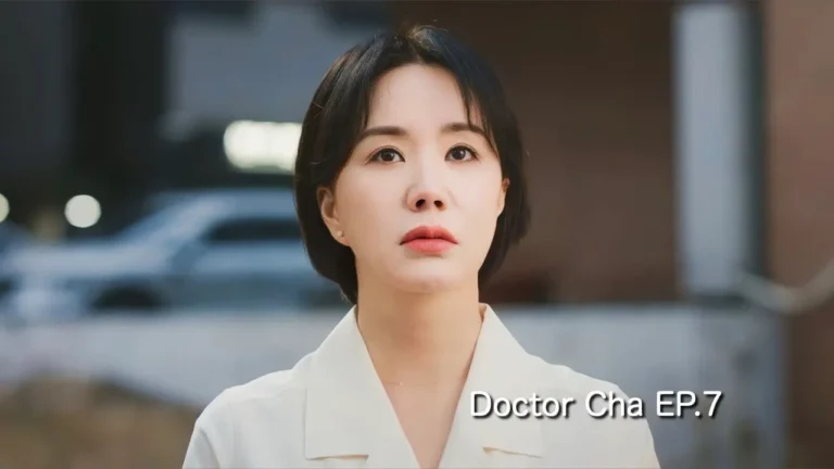 รีแคปซีรีส์ Doctor Cha EP.7 : ความฝันของลูก